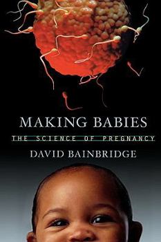 Paperback Making Babies: The Science of Pregnancy Book