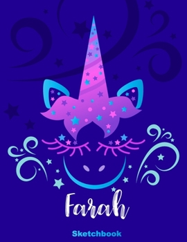 Farah Sketchbook: Pink Unicorn Personalized First Name Sketch Book for Drawing, Sketching, Journaling, Doodling and Making Notes. Cute and Trendy, Fun ... Kids, Teens, Children. Art Hobby Diary