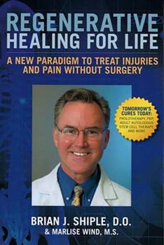 Paperback Regenerative Healing for Life: A New Paradigm to Treat Injuries and Pain Without Surgery Book