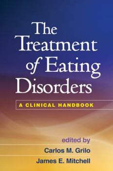 Hardcover The Treatment of Eating Disorders: A Clinical Handbook Book