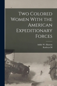 Paperback Two Colored Women With the American Expeditionary Forces Book