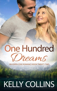 One Hundred Dreams - Book #22 of the Aspen Cove