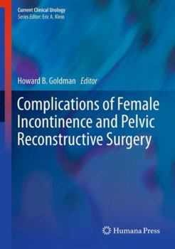 Hardcover Complications of Female Incontinence and Pelvic Reconstructive Surgery Book
