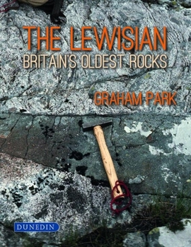 Hardcover The Lewisian: Britain's Oldest Rocks Book