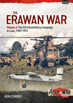 Paperback The Erawan War: Volume 2: The CIA Paramilitary Campaign in Laos, 1969-1974 Book
