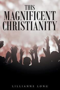 Paperback This Magnificent Christianity Book