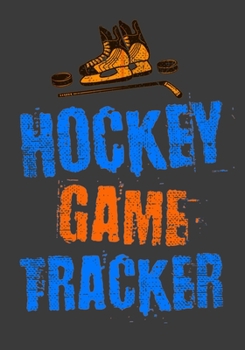Hockey Game Tracker: Hockey Journal Personal Stats Notebook Gift 110 Game Sheets