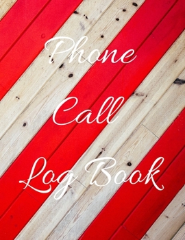 Phone Call Log Book: Telephone Message Tracker And Notebook