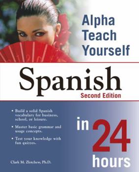 Alpha Teach Yourself Spanish in 24 Hours - Book  of the Alpha Teach Yourself in 24 Hours