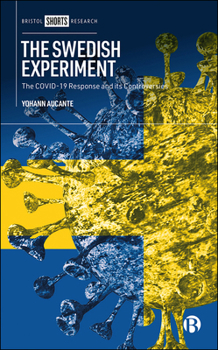 Hardcover The Swedish Experiment: The Covid-19 Response and Its Controversies Book
