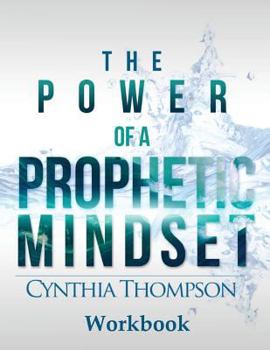 Paperback The Power of a Prophetic Mindset Workbook Book