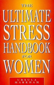 Paperback The Ultimate Stress Handbook for Women Book