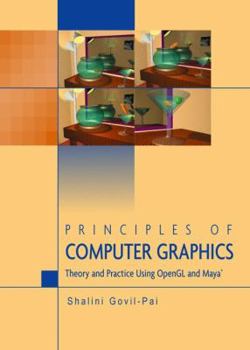 Hardcover Principles of Computer Graphics: Theory and Practice Using OpenGL and Maya(r) Book