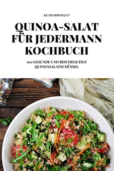 Paperback Quinoa-Salat F?r Jedermann Kochbuch [German] Book