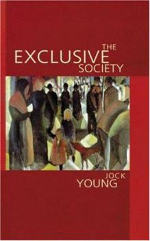 Paperback The Exclusive Society: Social Exclusion, Crime and Difference in Late Modernity Book