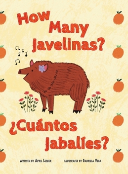 Hardcover How Many Javelinas?/¿Cuántos Jabalíes? Book