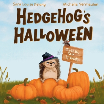 Hedgehog's Halloween: A delightful children's book about a hedgehog facing adventures and challenges at Halloween