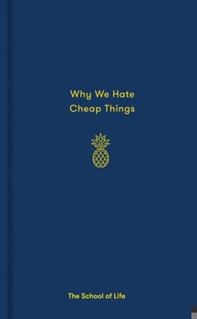 Hardcover Why We Hate Cheap Things Book