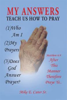 Paperback My Answers: Teach Us How to Pray Book
