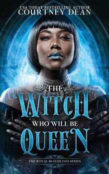 Paperback The Witch Who Will Be Queen: The Royal Bloodlines Series Book