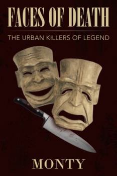 Paperback Faces of Death: The Urban Killers of Legend Book
