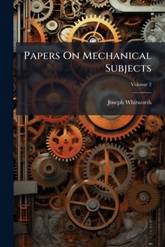 Paperback Papers On Mechanical Subjects; Volume 2 Book