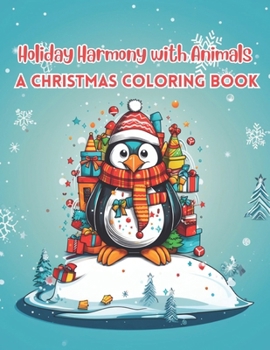Paperback Holiday Harmony with Animals: A Christmas Coloring Book