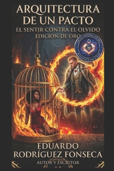 ARQUITECTURA DE UN PACTO: El Sentir Contra El Olvido (Spanish Edition)