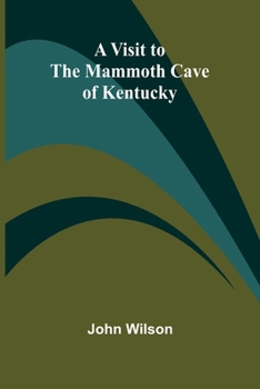 Paperback A Visit to the Mammoth Cave of Kentucky Book