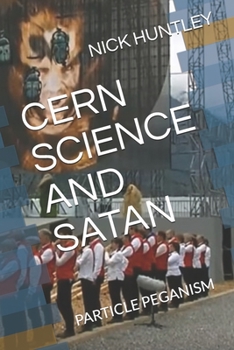 Paperback Cern Science and Satan: Particle Peganism Book