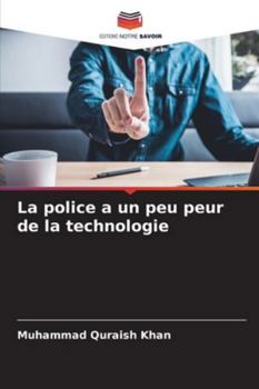 Paperback La police a un peu peur de la technologie [French] Book