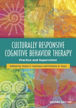 Paperback Culturally Responsive Cognitive Behavior Therapy: Practice and Supervision Book