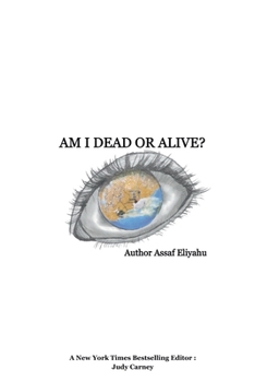 Am I Dead Or Alive?