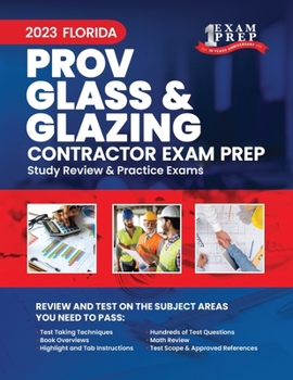 Paperback 2023 Florida County PROV Glass & Glazing Contractor Exam Prep: 2023 Study Review & Practice Exams Book