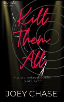 Paperback Kill Them All: A Dark Thriller (The Tribe) Book