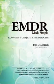 Paperback Emdr Made Simple: 4 Approaches to Using Emdr with Every Client Book