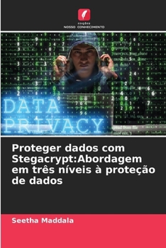 Paperback Proteger dados com Stegacrypt: Abordagem em três níveis à proteção de dados [Portuguese] Book