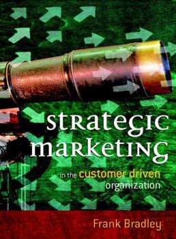 Paperback Strategic Marketing: In the Customer Driven Organization Book