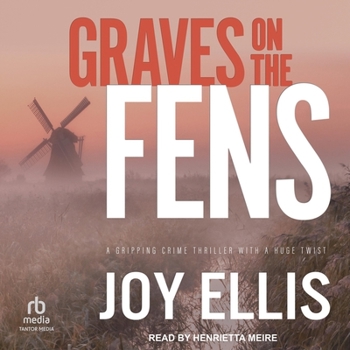 Graves on the Fens - Book #14 of the DI Nikki Galena