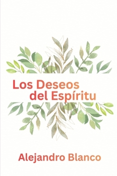 Paperback Los deseos del Espíritu [Spanish] Book