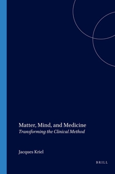 Paperback Matter, Mind, and Medicine: Transforming the Clinical Method Book