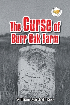 Paperback The Curse of Burr Oak Farm Book