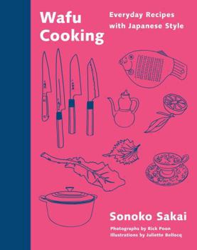 Hardcover Wafu Cooking: Everyday Recipes with Japanese Style: A Cookbook Book