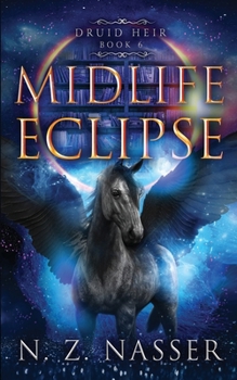 Midlife Eclipse - Book #6 of the Druid Heir