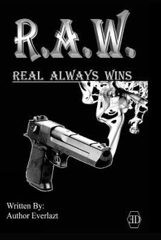 Paperback R.A.W. Real Always Wins: Urban Novel Book