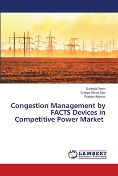 Paperback Congestion Management by FACTS Devices in Competitive Power Market Book
