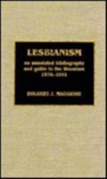 Hardcover Lesbianism: An Annotated Bibliography and Guide to the Literature, 1976-1991 Book