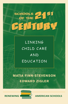 Hardcover Schools of the 21st Century: Linking Child Care and Education Book