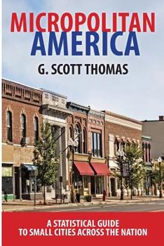 Paperback Micropolitan America: A Statistical Guide to Small Cities Across the Nation Book