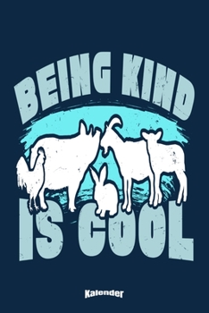 Mein Veganer Being Kind Is Cool Kalender : Kalender Mit Tollem Spruch F?r Tierfreunde, Tiersch?tzer, Veganer, Vegetarier und Fruktarier Mit 108 Cremefarbenen Seiten, Format 6 X 9 (ca. DIN A5) und Hoch